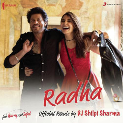 Unknown Radha (Official Remix by DJ Shilpi Sharma) [Jab Harry Met Sejal]